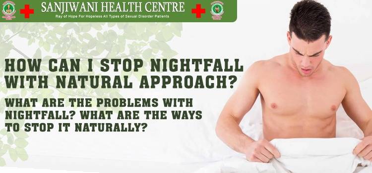 SANJIWANI-HEALTH-CENTRE-how-can-i-stop-nightfall
