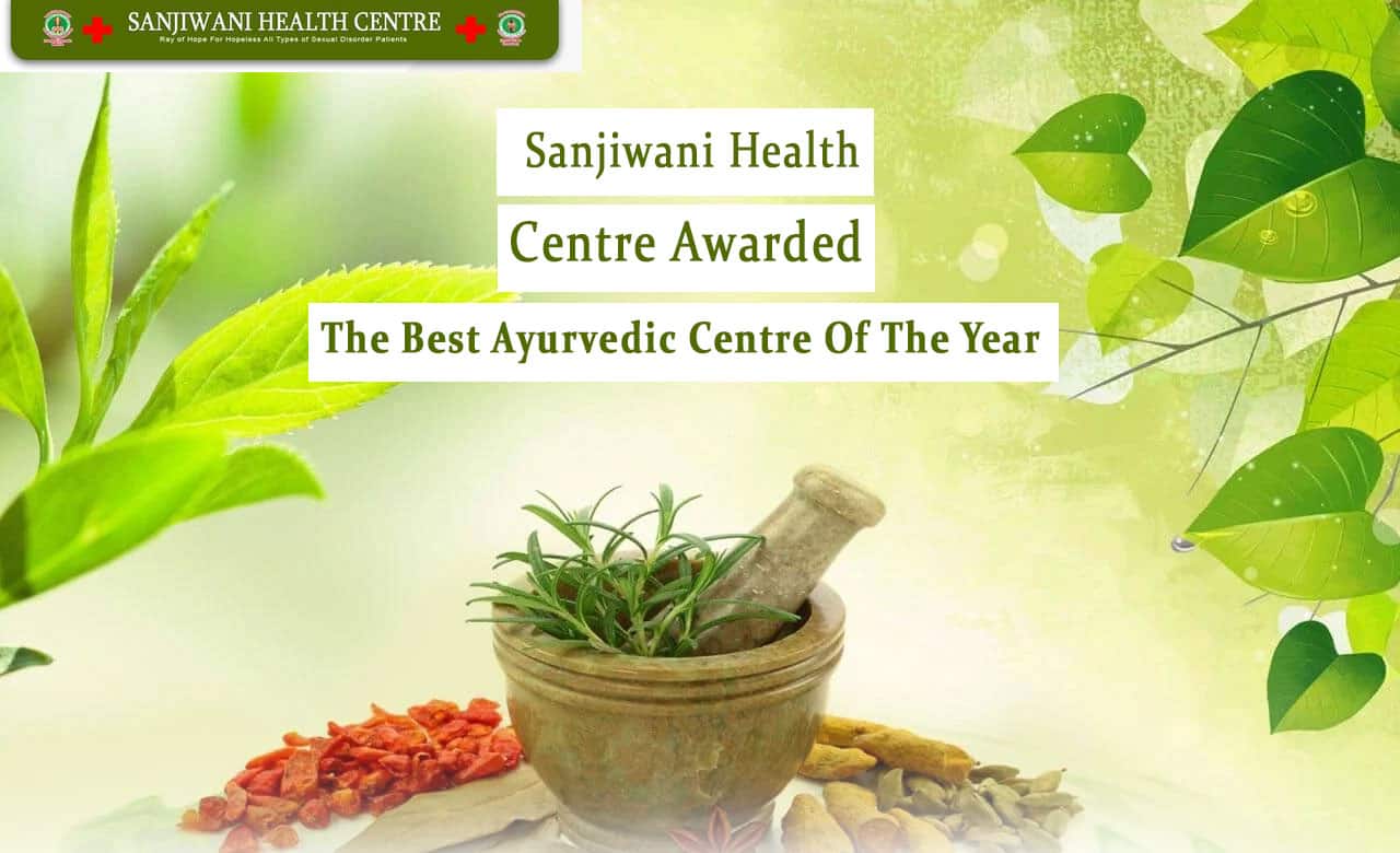 Sanjiwani Health Centre Awarded The Best Ayurvedic Centre Of The Year
