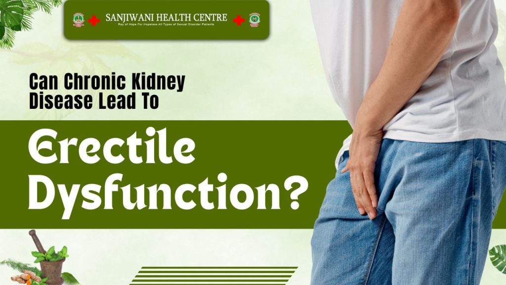 This image describes that can chronic kidney disease lead to erectile dysfunction.